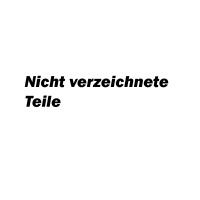 NICHT VERZEICHNETE TEILE